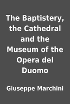 The Baptistery, the Cathedral and the Museum…