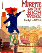 Mirette on the High Wire by Emily Arnold…