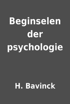 Beginselen der psychologie by H. Bavinck