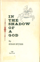 In the Shadow of a God by Susan Spitzer