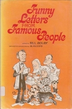 Funny Letters From Famous People by Bill…