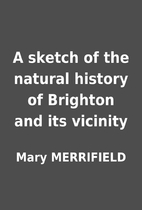 A sketch of the natural history of Brighton…