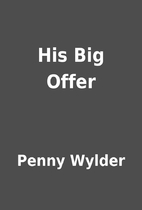 His Big Offer by Penny Wylder