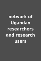 network of Ugandan researchers and research…