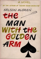 The Man with the Golden Arm by Nelson Algren