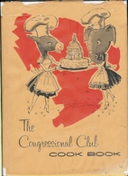 The Congressional Club Cook Book: 1965 by…