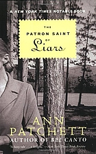 The Patron Saint of Liars by Ann Patchett