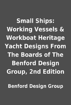 Small Ships: Working Vessels & Workboat…