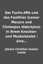 Der Fuchs-Affe und das Faulthier (Lemur…