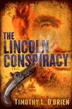 The Lincoln Conspiracy: A Novel by Timothy…
