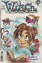 W.i.t.c.h. n.25 - Ombre d'acqua by Bruno…