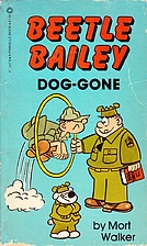 Beetle Bailey: Dog-Gone by Mort Walker