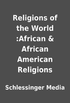 Religions of the World :African & African…