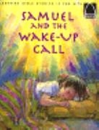 Samuel and the Wake Up Call: 1 Samuel 1-3…