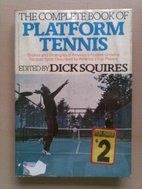 The complete book of platform tennis by Dick…