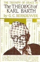 The triumph of grace in the theology of Karl…