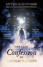 The Last Confession of Thomas Hawkins by…