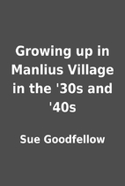 Growing up in Manlius Village in the '30s…