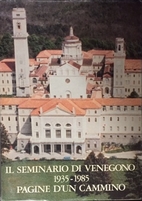 Il Seminario di Venegono, 1935-1985. Pagine…