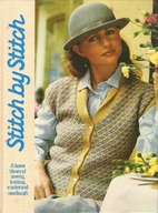 Stitch by Stitch Volume 01 by Torstar Books