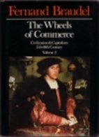 The Wheels of Commerce by Fernand Braudel