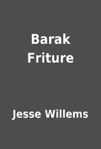 Barak Friture by Jesse Willems