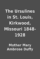 The Ursulines in St. Louis, Kirkwood,…