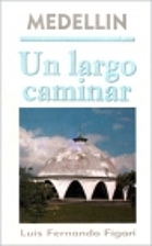 Reflexión sobre Medellín : un largo…