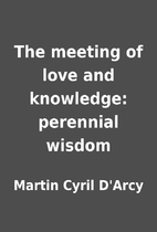 The meeting of love and knowledge: perennial…
