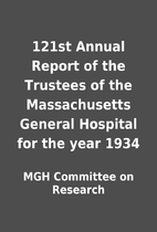 121st Annual Report of the Trustees of the…
