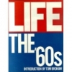 Life: The '60s by Doris C. O'Neil