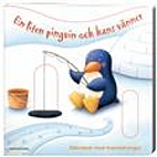 En liten pingvin och hans vänner :…