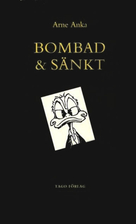 Bombad & sänkt by Charlie Christensen
