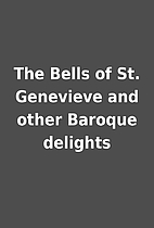 The Bells of St. Genevieve and other Baroque…