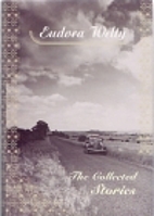 The collected stories by Eudora Welty