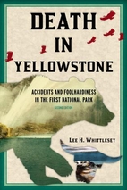 Death in Yellowstone by Lee Whittlesey
