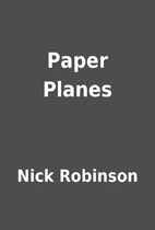 Paper Planes by Nick Robinson