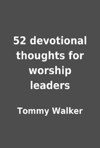52 devotional thoughts for worship leaders…