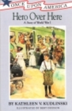 Hero Over Here: A Story of World War I by…