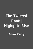 The Twisted Root | Highgate Rise by Anne…