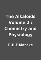The Alkaloids Volume 2 : Chemistry and…