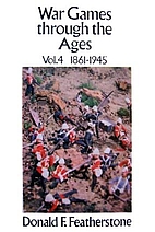 War Games Through the Ages: Volume 4…