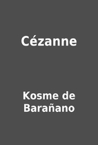 Cézanne by Kosme de Barañano