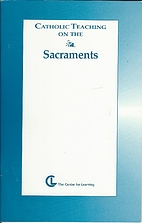 Catholic Teaching on The Sacraments by Carla…