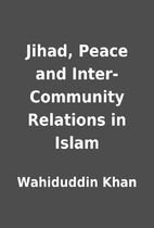 Jihad, Peace and Inter-Community Relations…
