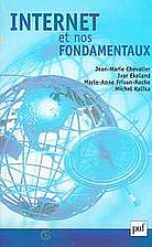 Internet et nos fondamentaux by Jean-Marie…