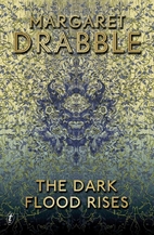 The Dark Flood Rises by Margaret Drabble