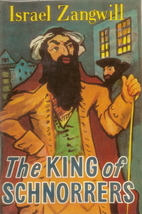 The King of Schnorrers by Israel Zangwill