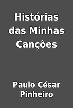 Histórias das Minhas Canções by Paulo…