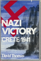 Nazi victory: Crete 1941 by David Arthur…